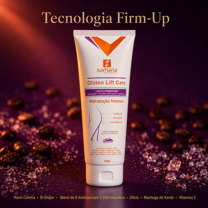 Loção Firmadora Glúteo Lift Care Samana 150g — tecnologia e ativos