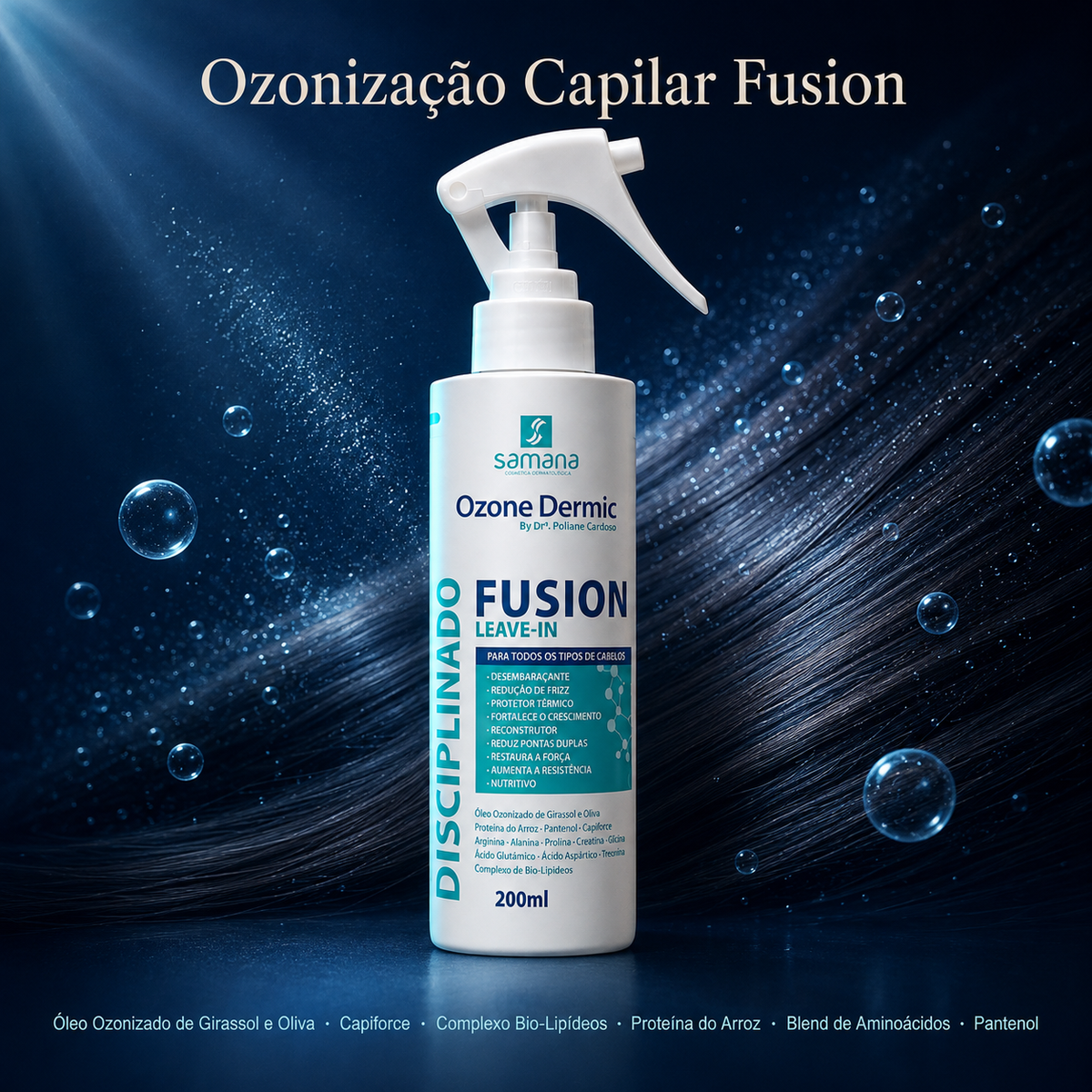 Samana Leave In Disciplinado com Ozônio Ozone Dermic 200ml — tecnologia e ativos
