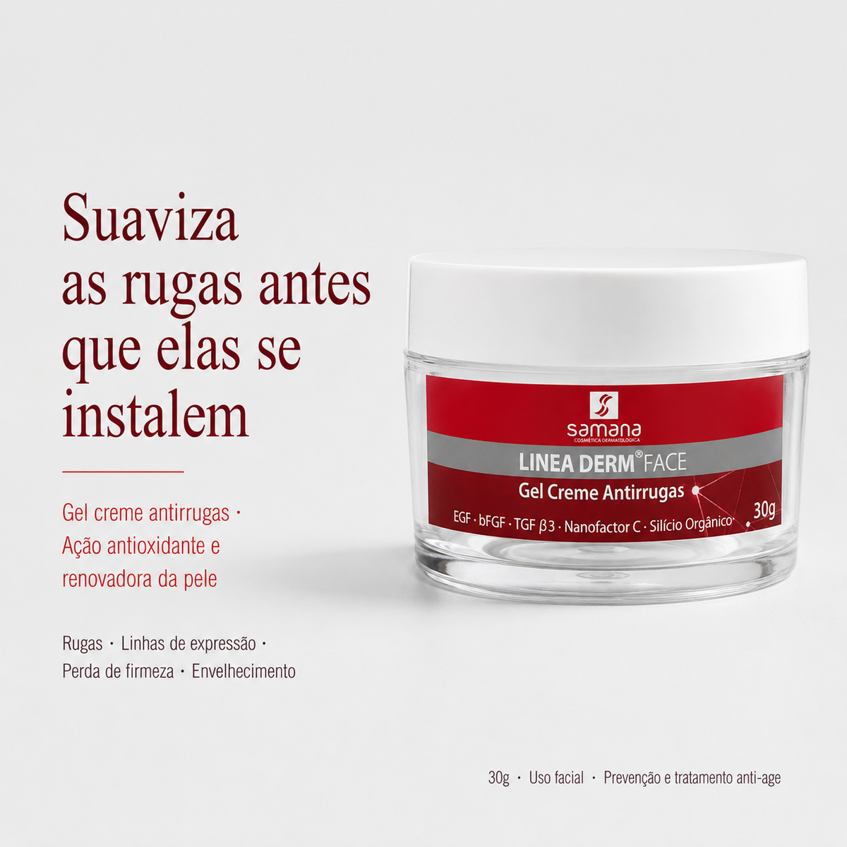 Samana Creme Antirrugas Linea Derm Face 30g — suaviza as rugas antes que elas se instalem