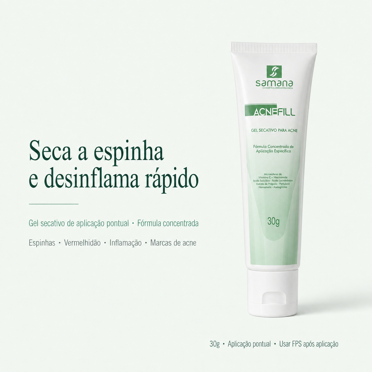 Samana Gel Secativo para Acne Acne Fill 30g — gel secativo de aplicação pontual
