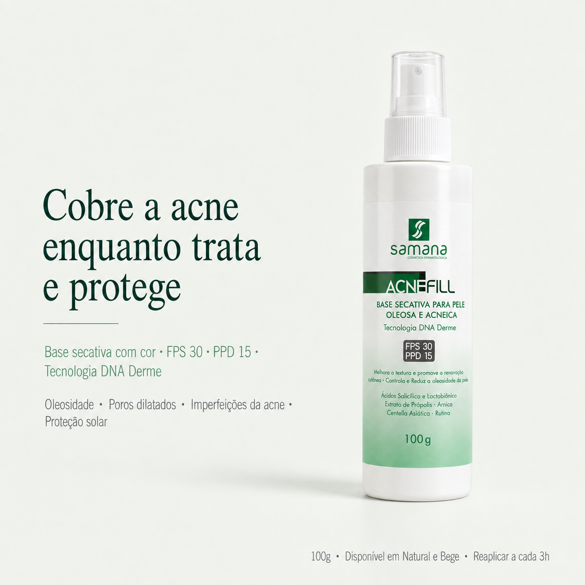 Samana Base Secativa FPS 30 Acne Fill Natural 100ml