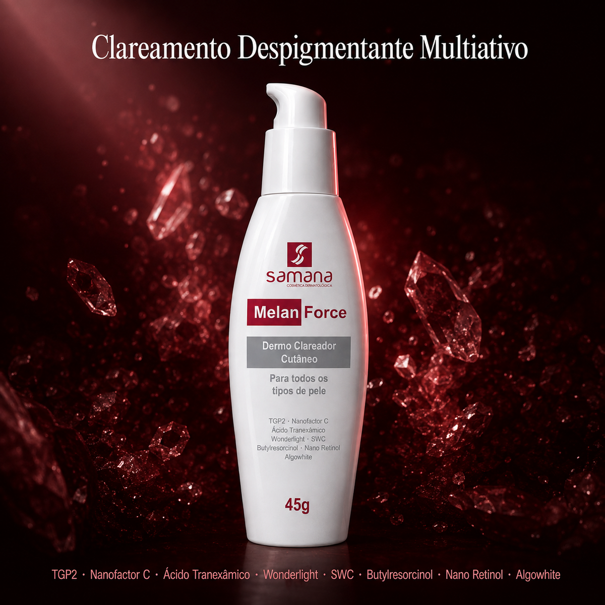 Samana Creme Clareador Cutâneo Melan Force Dermo 45g — tecnologia e ativos